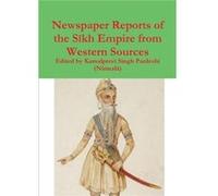 Newspaper Reports of the Skh Empire from Western Sources - Kamalpreet Singh Pardeshi Nirmal - Lulu Press Inc. - Livre en Anglais Kamalpreet Singh Pardeshi NirmalKamalpreet Singh Pardeshi Nirmal (Auteu