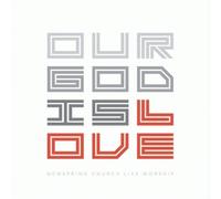Newspring Church Live Worship - Our God is Love
