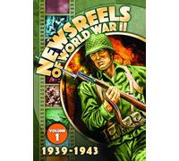 Newsreels Of World War II, Vol. 1 (1939-1943)