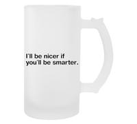 Newtee Je Serai Plus Gentil Si Tu Es Plus Intelligent Tasse Transparente En Verre À Bière Avec Poignée Beer Glass Transparent Mug With Handle