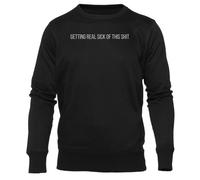 Newtee J'en AI Vraiment Marre De Cette Merde Sweat Noir Unisexe À Col Rond Unisex Black Sweatshirt Crewneck