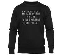 Newtee Mes Derniers Mots Seront : « Zut Alors Ça n'a Pas Marché » Sweat Noir Unisexe À Col Rond Unisex Black Sweatshirt Crewneck