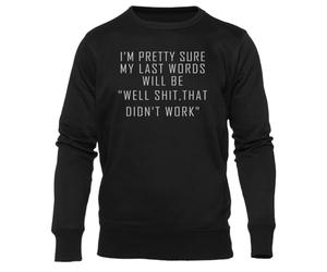 Newtee Mes Derniers Mots Seront : « Zut Alors Ça n'a Pas Marché » Sweat Noir Unisexe À Col Rond Unisex Black Sweatshirt Crewneck