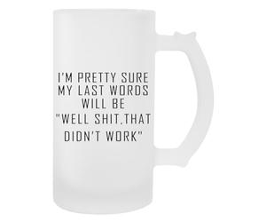 Newtee Mes Derniers Mots Seront : « Zut Alors Ça N'a Pas Marché » Tasse Transparente En Verre À Bière Avec Poignée Beer Glass Transparent Mug With Handle