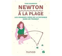 Newton À La Plage - Les Grandes Idées De La Physique Dans Un Transat