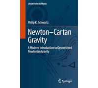 Newton-Cartan Gravity: A Modern Introduction to Geometrised Newtonian Gravity