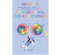 Newton et la confrérie des astronomes - Marion Kadi - Les Petits Platons - broché - Document jeunesse dès 9 ans