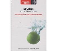 Newton et la gravitation. L'irrésistible attraction de l'univers - Grandes idées de la Science n° 2