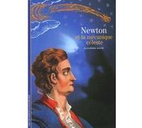 Jean-Pierre Maury – Newton et la mécanique céleste – Poche – Gallimard