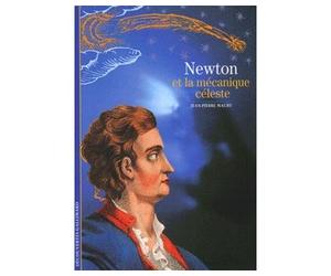 Newton et la mécanique céleste - Jean-Pierre Maury - Gallimard - Poche - Beau livre