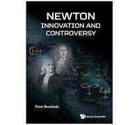Newton - Innovation And Controversy