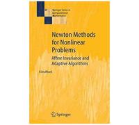 Newton Methods For Nonlinear Problems - Affine Invariance And Adaptive Algorithms