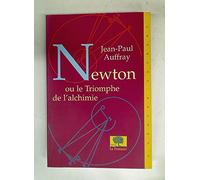 Newton ou le Triomphe de l'Alchimie