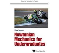 Newtonian Mechanics for Undergraduates (Essential Textbooks in Physics) - [Version Originale] Inconnu (Auteur)
