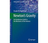 Newton's Gravity – An Introductory Guide to the Mechanics of the Universe – Springer Verlag