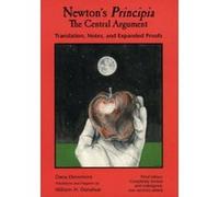 Newton's Principia, the Central Argument: Translation, Notes, Expanded Proofs - [Version Originale] Inconnu (Auteur)