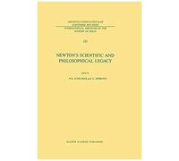 Newton's Scientific And Philosophical Legacy