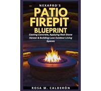 NexaPro’s Patio FirePit Blueprint: Casting Concrete, Applying Real Stone Veneer & Building Luxe Outdoor Living Spaces