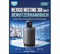 NEXIGO MEETING 360 Gen 2 BENUTZERHANDBUCH: Einfaches Handbuch für die Einrichtung von All in One Konferenzhardware.