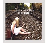 Next Best Friend - at The Terminal