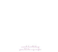 next birthday you'll be my wife journal/notebook pink