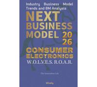 Next Business Model 2026: CONSUMER ELECTRONICS: Industry Business Model Trends and BM Analysis