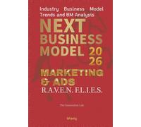Next Business Model 2026: MARKETING & ADS: Industry Business Model Trends and BM Analysis