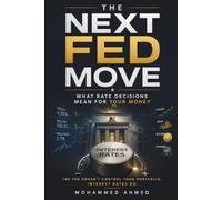 NEXT FED MOVE: What Rate Decisions Mean for Your Money