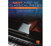 NEXT FIRST 50 CLASSICAL PIECES YOU SHOULD PLAY