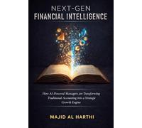 Next-Gen Financial Intelligence: How AI-Powered Managers are Transforming Traditional Accounting into a Strategic Growth Engine.
