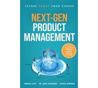 Next-Gen Product Management: Future Proof Your Career