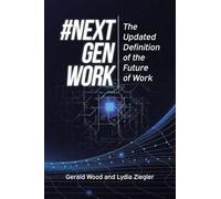 #Next Gen Work: The Updated Definition of the Future of Work