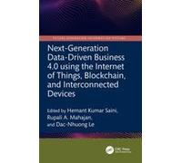 Next-Generation Data-Driven Business 4.0 Using The Internet Of Things, Blockchain, And Interconnected Devices