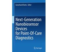 Next-Generation Nanobiosensor Devices For Point-Of-Care Diagnostics