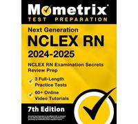 Next Generation NCLEX RN 2024-2025: 3 Full-Length Practice Tests, 60+ Online Video Tutorials, NCLEX RN Examination Secrets Review Prep: [7th Edition]
