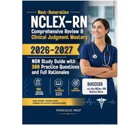 Next-Generation NCLEX-RN® Comprehensive Review & Clinical Judgment Mastery 2026-2027: NGN Study Guide with 300 Practice Questions and Full Rationales