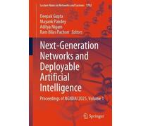 Next-Generation Networks and Deployable Artificial Intelligence: Proceedings of NGNDAI 2025, Volume 1