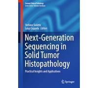 Next-Generation Sequencing in Solid Tumor Histopathology: Practical Insights and Applications