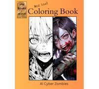 Next Level Coloring Book Series: AI Cyber Zombies