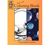 Next Level Coloring Book Series: Psychedelic Bubbles
