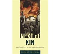 Next of Kin by Richard T. Rodriguez Richard Rodriguez (Auteur)