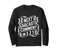 Next Sarcastic Comment in 3 2 1 Expression Sarcastique - Manche Longue