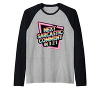 Next Sarcastic Comment in 3 2 1 Expression Sarcastique |- Manche Raglan