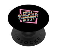 Next Sarcastic Comment in 3 2 1 Expression Sarcastique |- PopSockets PopGrip Adhésif