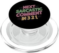 Next Sarcastic Comment in 3 2 1 Expression Sarcastique - PopSockets PopGrip pour MagSafe