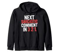 Next Sarcastic Comment in 3 2 1 Expression Sarcastique - Sweat à Capuche