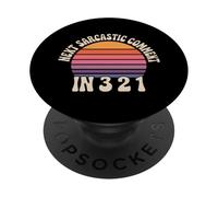 Next Sarcastic Comment in 3 2 1 - PopSockets PopGrip Adhésif