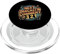 Next Sarcastic Comment in 3 2 1 Sarcastic Expression - PopSockets PopGrip pour MagSafe