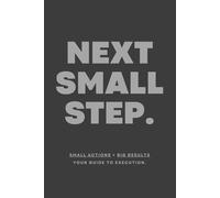 Next Small Step: A Guide to Execution