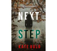 Next Step (A Meg Thorne Suspense Thriller-Book Twelve) - Kate Bold - Kate Bold - ebook (ePub) - Livre